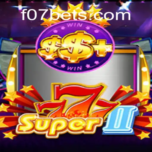 Super777II game: A Thrilling Adventure in Gaming