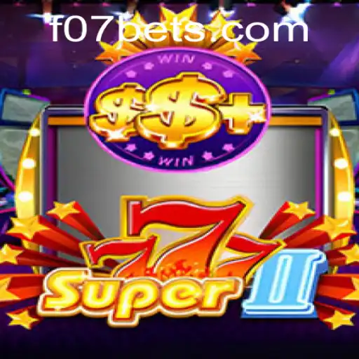 Super777II game: A Thrilling Adventure in Gaming